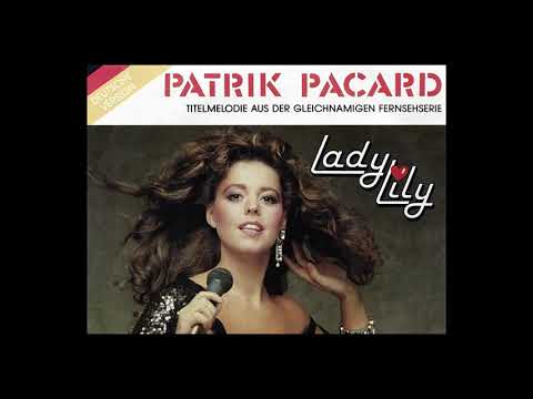 Lady Lily - Patrik Pacard (Deutsche Version // 12" Maxi 5:30) 1985