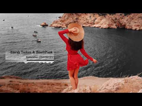Emrah Turken & BeatItPunk - Remember (INFINITY)