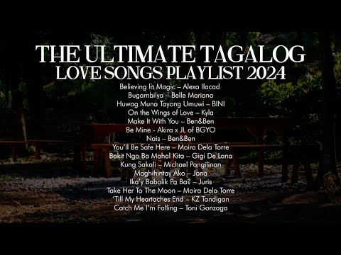 The Ultimate Tagalog Love Songs 2024