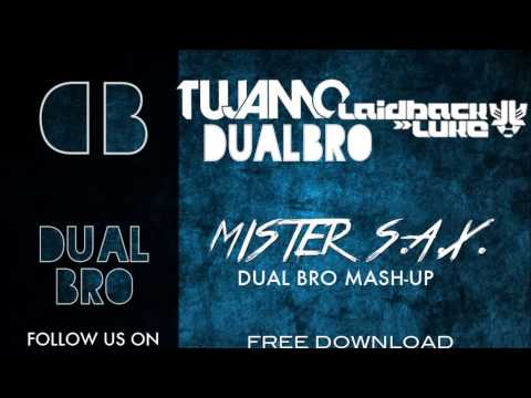 Tujamo, Laidback Luke - Mister SAX [DUAL BRO Mashup]
