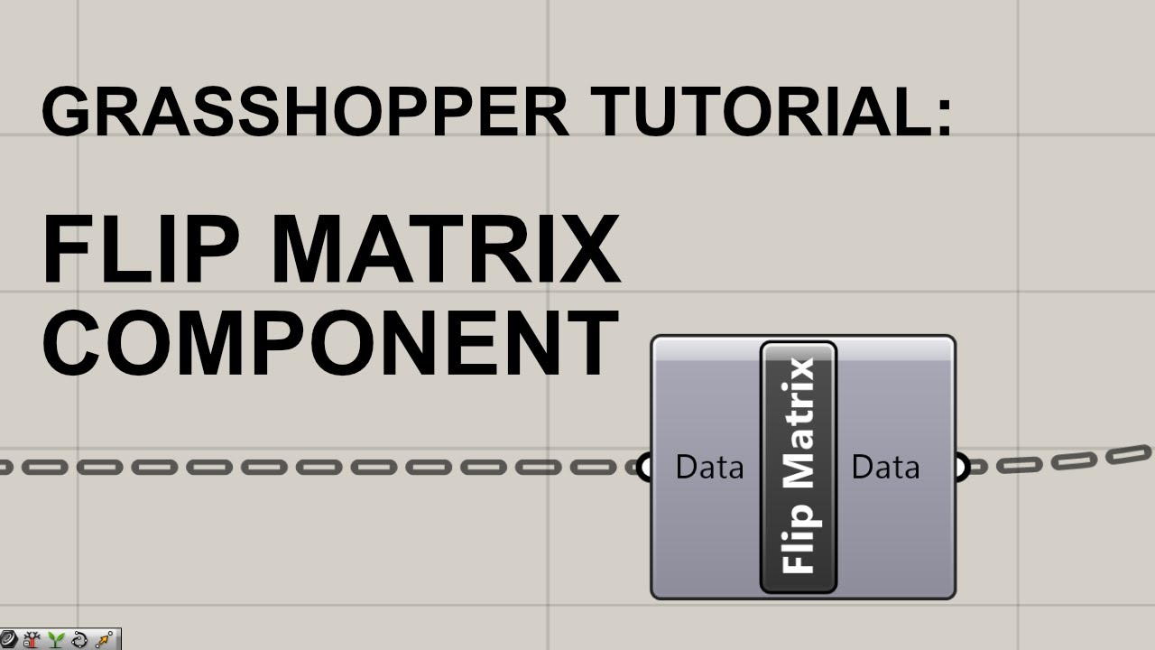 Grasshopper Tutorial: Flip Matrix (Data Tree Modification)