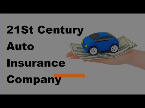 21St Century Auto Insurance Company Review  | 2017 21St Century Auto Insurance