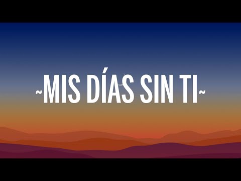 Rauw Alejandro - Mis Días Sin Ti (Letra/Lyrics) ft. Bryant Meyers