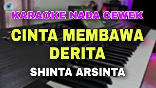 Download lagu CINTA MEMBAWA DERITA - KARAOKE NADA CEWEK mp3