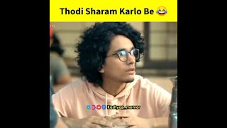 Thodi Sharam Karlo Be 😂 | Funny Memes WhatsApp Status Video | #mememines  | #shorts