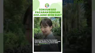 Aktris Korea Son Eun Seo Dikabarkan Pacaran dengan CEO Jang Won Suk, Benarkah?