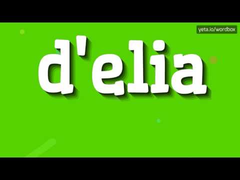 D'ELIA - HOW TO SAY D'ELIA?