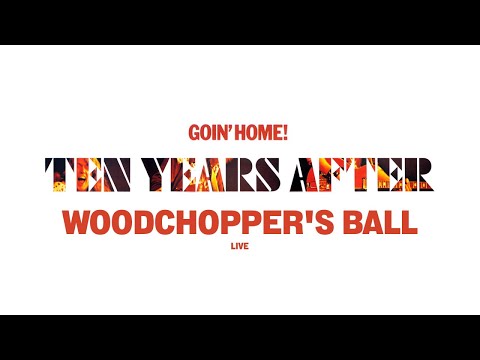 Ten Years After - Woodchopper's Ball (Live) [Official Audio]