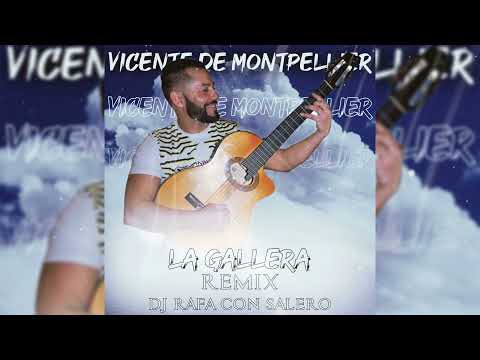 Dj Rafa Con Salero / Vicente De Montpellier - "La Gallera" Remix 2022