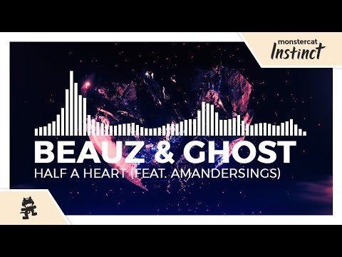 BEAUZ & GISHIN - Half a Heart (feat. AmanderSings) [Monstercat Release]