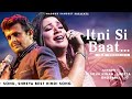 Itni Si Baat - Shreya Ghoshal, Sonu Nigam | Sam Bahadhur | Shankar Ehsaan Loy, Gulzar