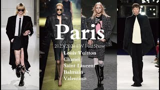 Paris | 2023/2024 FW Full Show | Louis Vuitton | Chanel | Saint Laurent | Balmain | Valentino