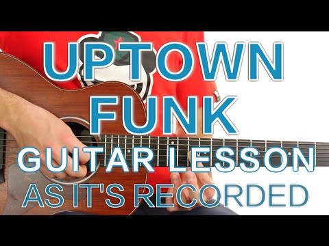 ► Uptown Funk - Mark Ronson ft. Bruno Mars - Guitar Lesson (As It's Recorded) ✎ FREE TAB