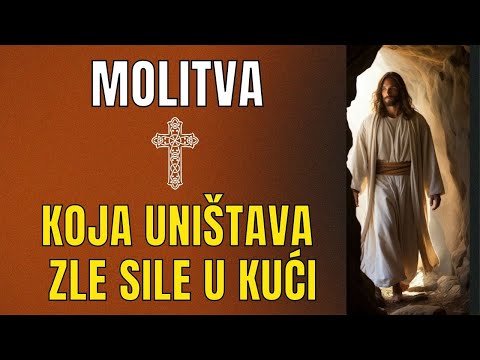MOLITVA KOJA UNIŠTAVA ZLO U KUĆI I DONOSI OSLOBOĐENJE #molitva