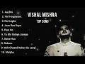 Best Of VISHAL MISHRA Playlist 2024 Superhit Jukebox Audio Hindi Sad Love Songs Collection 2024