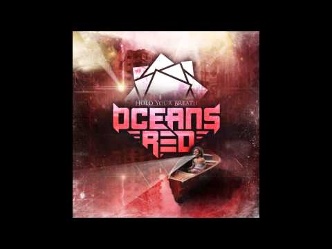Oceans Red-  Hold Your Breath ( Full EP Stream )