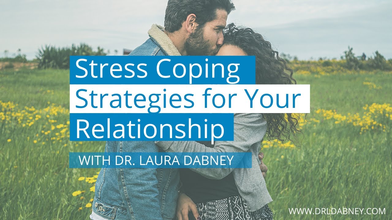 Stress Coping Strategies for Your Relationship
