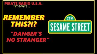 REMEMBER THIS?!? - &quot;DANGER&#39;S NO STRANGER&quot; (SESAME STREET)