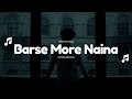 Barse More Naina KhoslaRaghu THE LOST SOUL
