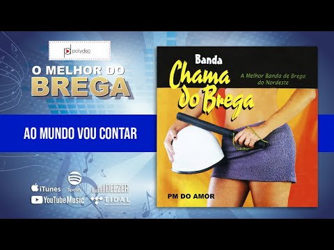 Banda Chama do Brega - Ao Mundo Vou Contar