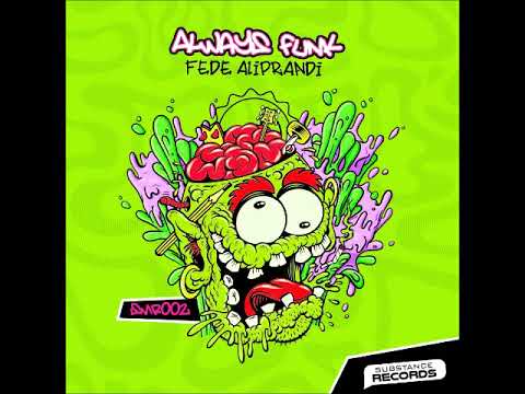 Fede Aliprandi - Always Funk (Original Mix) [SUBSTANCE MUSIC RECORDS]