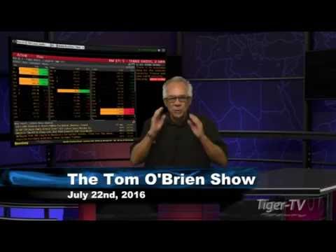 July 22nd Daily Stock Market Recap by Tom O'Brien on TFNN   2016