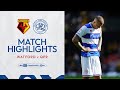 😔 Opening Day Defeat | Highlights | Watford 4-0 QPR