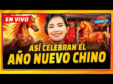 ASÍ SE CELEBRA EL AñO NUEVO CHINO | Préndete EN VIVO - 17 de Febrero