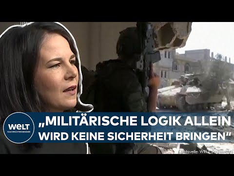 KRIEG IN NAHOST: Annalena Baerbock – "Militärische Logik allein wird keine Sicherheit bringen"