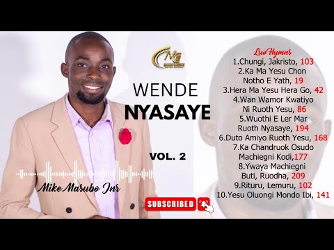 WENDE NYASAYE Vol. 2 || Mike Masubo Jnr