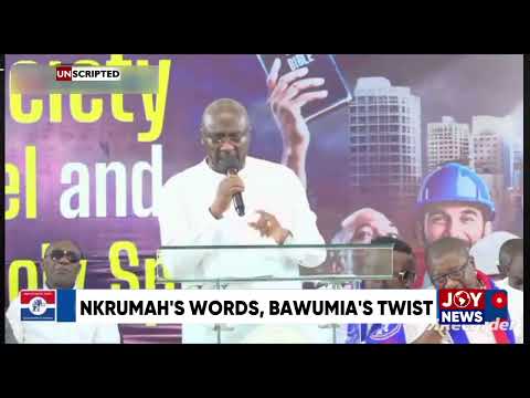 Unscripted: Nkrumah's Words, Bawumia's Twist #Unscripted