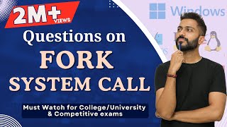 L-1.9: Questions on Fork System Call With Explanation | Operating System