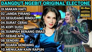 Download lagu DANGDUT ORIGINAL NGEBIT ELECTONE FULL BASS ORGEN TUNGGAL ALBUM MAKAN HATI mp3