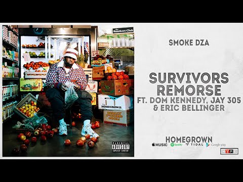 Smoke DZA - "Survivor's Remorse" Ft. DOM KENNEDY, Jay 305 & Eric Bellinger (Homegrown)