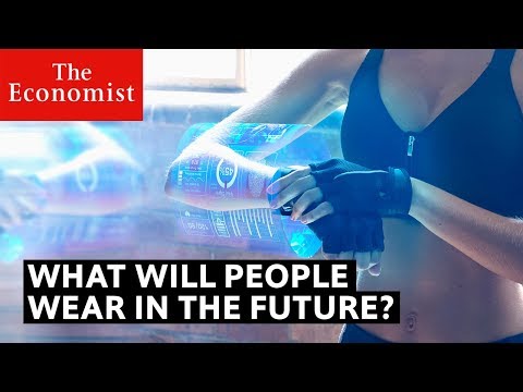 人们将来会穿什么?(What will people wear in the future? | The Economist)