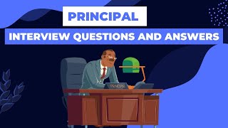 Principal Interview Questions and Answers