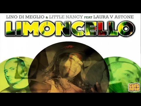 Lino Di Meglio & Little Nancy  Ft. Laura V Astone - Limoncello