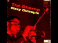 Dizzy Gillespie - The Champ