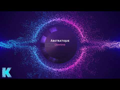 Abstratique - Overtime / Karia Records