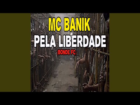Pela Liberdade (Bonde Fc)