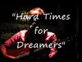 "Hard Times for Dreamers" by Brian Sendrowitz