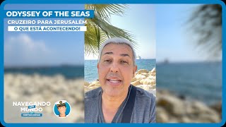 O que está acontecendo com Odyssey of the Seas | Cruzeiros para Israel mudam de rota! #jerusalem