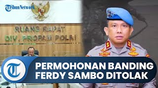 Banding Ditolak, Ferdy Sambo Resmi Dipecat dari Anggota Polri dalam Putusan Banding Sidang KKEP