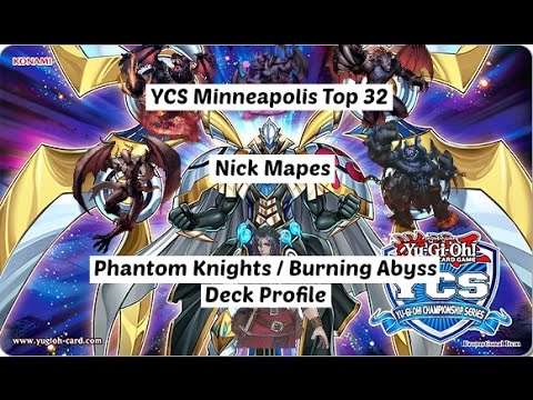 Yu-Gi-Oh! Top 32 - YCS Minneapolis - Nick Mapes - Phantom Knights / Burning Abyss Deck Profile