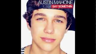 Austin Mahone - Say Somethin [HQ Audio]