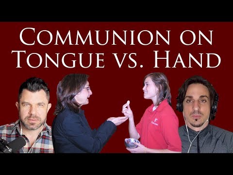 Communion on Tongue vs. Hand