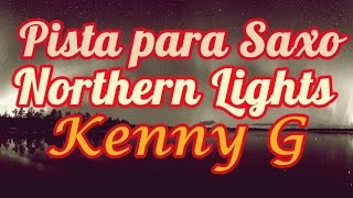 Pista para Saxo - Northern Lights - Kenny G