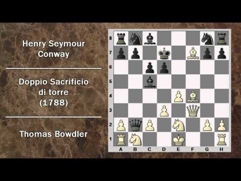 Partite Commentate di Scacchi 04- Bowdler vs Conway - Doppio Sacrificio di Torre - 1788