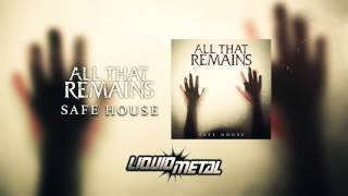 All That Remains - Safe House (Official Audio)