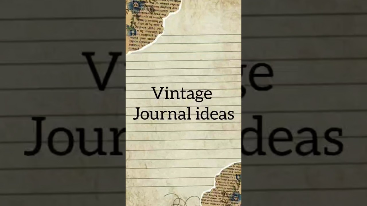 Vintage journal ideas |aesthetic | journal | vintage #journal #vintage #easy